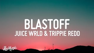 Internet Money - Blast Off (Lyrics) Ft. Trippie Redd &amp; Juice WRLD