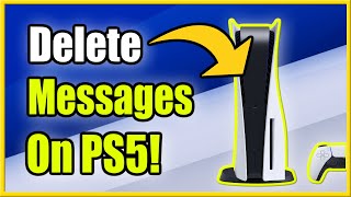 How to Delete Messages on PS5 (Fast Tutorial!)