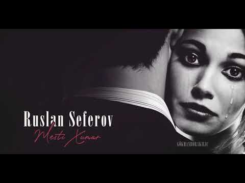 Ruslan Seferov - Mesti Xumar [Türkçe Altyazılı]