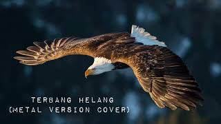 Download lagu Terbang Helang (Metal Version Cover) mp3