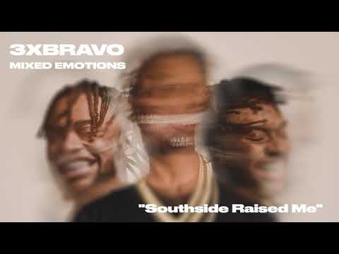 3xBravo - Southside Raised Me (Official Audio)