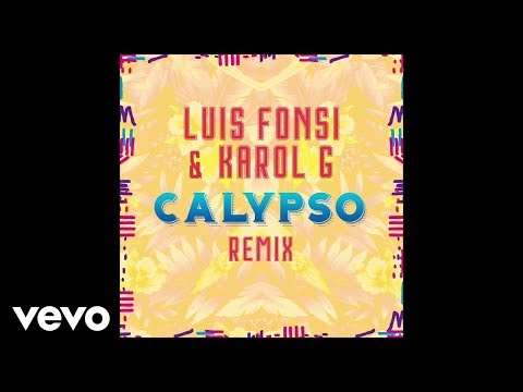 Luis Fonsi, KAROL G - Calypso (Remix/Audio)