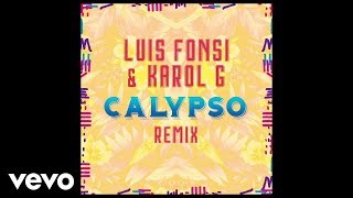 Luis Fonsi, KAROL G - Calypso (Remix/Audio)