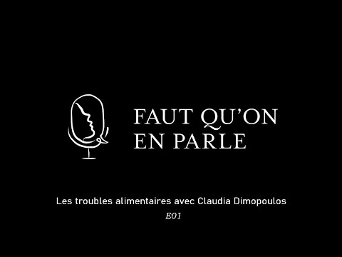 Les troubles alimentaires avec Claudia Dimopoulos - E01