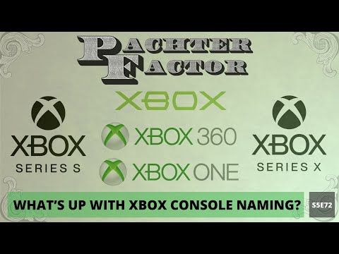 What's up with Xbox console naming? - Pachter Factor S5E72
