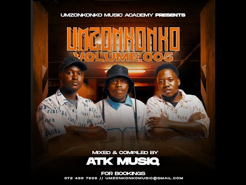 Umzonkonko Mixtape Vol.5 Mixed & Compiled by ATK MusiQ