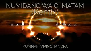Vipin Yumnam - Numidang Waigi Matam(Remix)