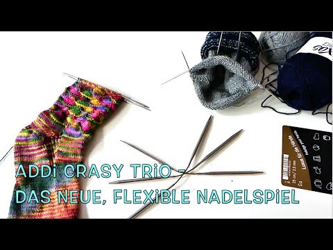 Die Stricknadel - Neuheit addiCraSyTrio, das flexible Nadelspiel