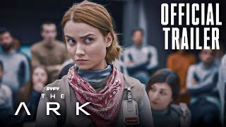 The Ark | Official Trailer | 