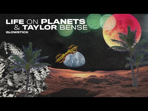 Life On Planets & Taylor Bense - Glowstick | Kitsuné Musique