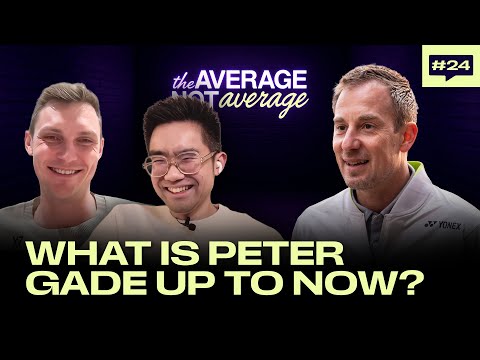 Ep 24: Peter Gade - How To Be The World’s Best, Coaching Viktor Axelsen, Gap Between Asia & Europe