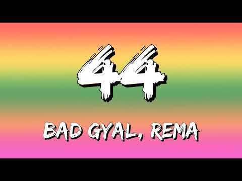 Bad Gyal, Rema - 44 (Letra\Lyrics)