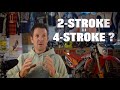 CHOOSING THE RIGHT BIKE 2 STROKE Or 4 STROKE