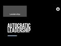 Autocratic Leadership