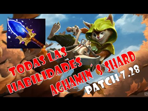 TODAS LAS HABILIDADES DE AGHANIMS SHARD PATCH 7 28 GODADICO DOTA