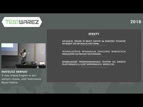 Mateusz Bernat - 2 razy więcej bugów w tym samym czasie, czyli testowanie React Native