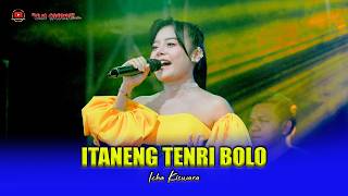 Download lagu ITANENG TENRI BOLO - ICHA KISWARA - OM SAVANA SAKJOSE mp3