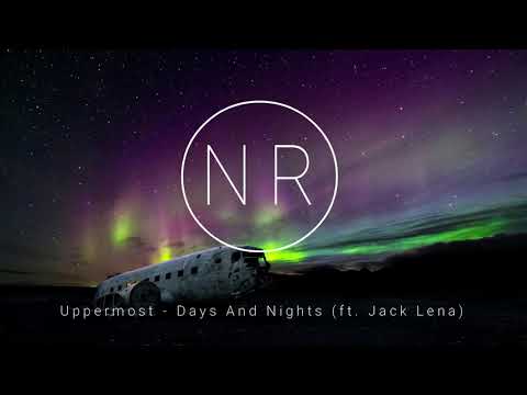 Uppermost - Days and Nights (ft. Jack Lena)