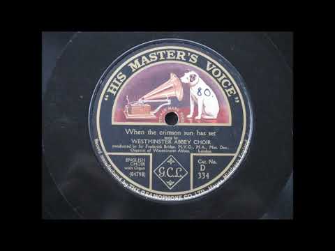 "When the crimson Sun has set" Westminster Abbey Choir (1911)