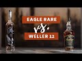 Eagle Rare Vs Weller 12 BLIND COMPARISON Is EITHER High Aged Buffalo Trace Bourbon WORTH THE HYPE
