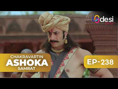 CHAKRAVARTIN ASHOKA SAMRAT | Full Episode 238 - English Dubbed | Desi Play-English