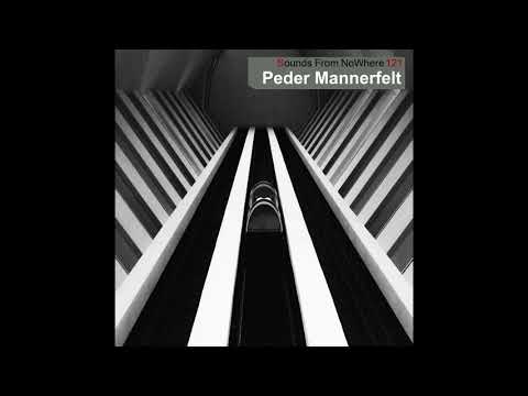 Sounds From NoWhere Podcast #121 - Peder Mannerfelt