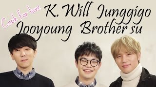 K.Will & Junggigo & Jooyoung & Brother Su - Cook for love [Sub. Esp + Han + Rom]