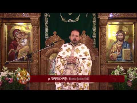 pr. Adrian Chiriţă - Predica la Schimbarea la Faţă a Domnului (06.08.2017)