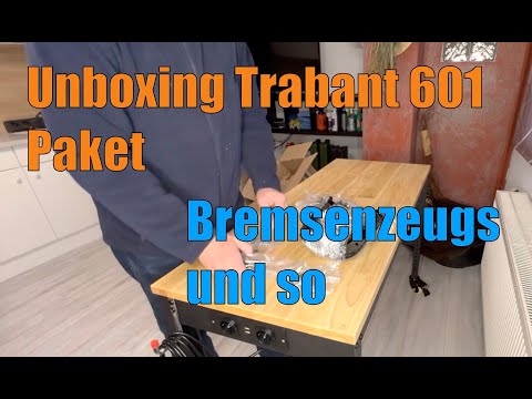 Unboxing Trabant 601 Paket mit Bremsenzeug und so ...