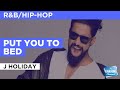 Put You To Bed : J Holiday | Karaoke with Lyrics