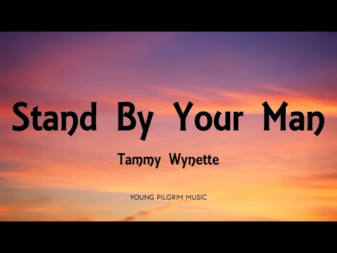 Tammy Wynette - Stand By Your Man (Lyrics)