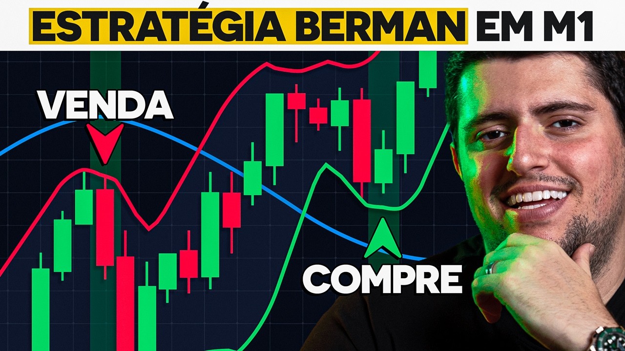 Estratégia Berman em M1 para Ganhar Dinheiro nas Opções Binárias (Atualizada 2025)