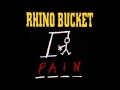 Rhino Bucket Pain Full Album