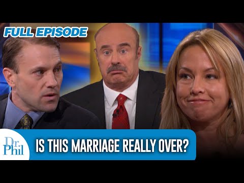 Is This Marriage Really Over? | FULL EPISODE | Dr. Phil
