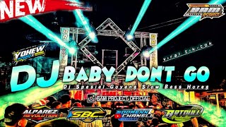 Download lagu DJ BABY DON T GO SLOW BASS HOREG BY ALPAREZ REVOLU... mp3