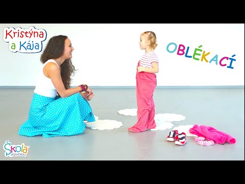 Kristýna a Kája - OBLÉKACÍ (Škola písničkou) - Adélka Pavoučková
