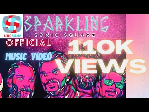 Sparkling | Official Music Video | SONIC SQUARE | SANK4R & 5REEDHAR