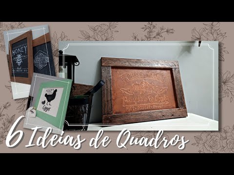 6 IDEAS DE QUADROS DECORATIVOS
