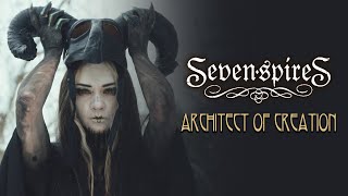 Seven Spires Architect of Creation - Official Music Video