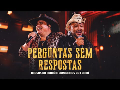 Brasas do Forró e Cavaleiros do Forró - Perguntas Sem Respostas - 35 Anos - Uma História de Sucesso