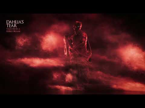 Dahlia's Tear - Phosphenes