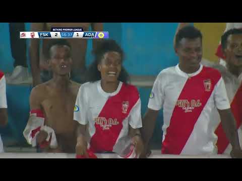 Fasil Ketema v Addis Ababa City | Highlights