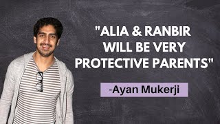 "Alia & Ranbir are going to be very protective parents" | Ayan Mukerji | Brahmastra | Samina Shaikh