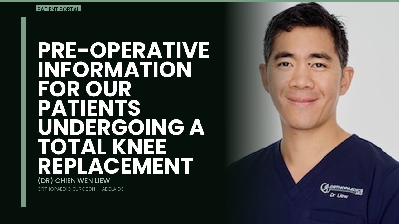 Pre-Op Information for Total Knee Replacement Patients
