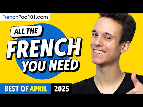 Your Monthly Dose of French - Best of April 2025