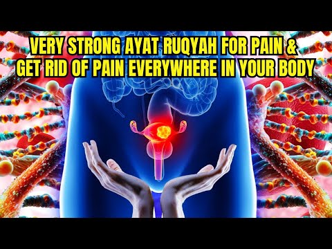 Very Strong Ayat Ruqyah For Pain - A Very Effective Ruqya To Get Rid Of Pain everywhere-Yousef Boree