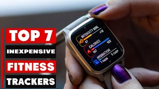 Top 7 Best Inexpensive Fitness Trackers You Can Get in 2025!