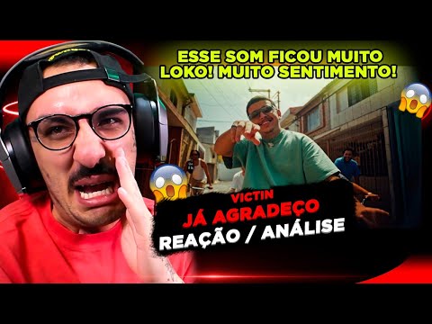 VICTIN - JÁ AGRADEÇO [REAÇÃO/ ANÁLISE]