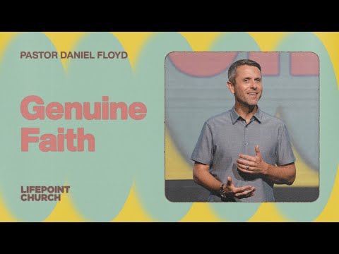 Genuine Faith | Pastor Daniel Floyd
