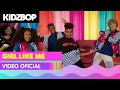 KIDZ BOP Kids - Girl Like Me (Video Oficial)